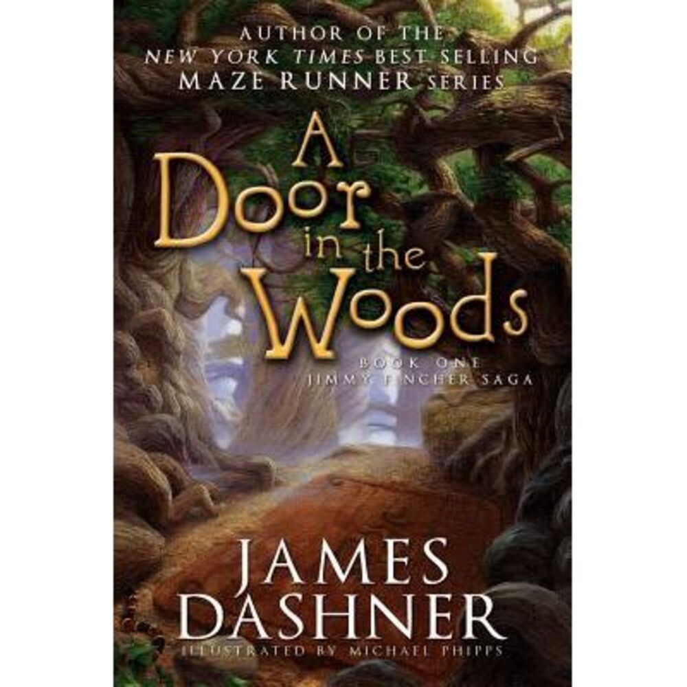 A Door in the Woods -- James Dashner